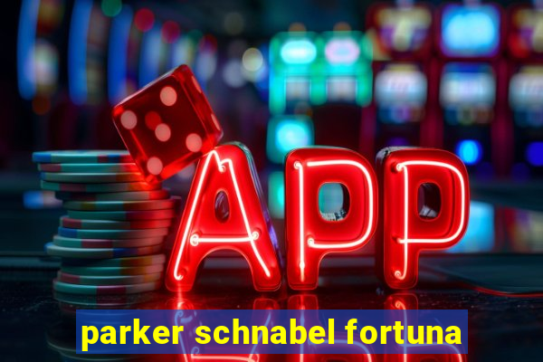 parker schnabel fortuna